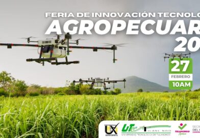 FERIA DE INNOVACIÓN TECNOLÓGICA AGROPECUARIA DEL 28 AL 29 DE FEBRERO
